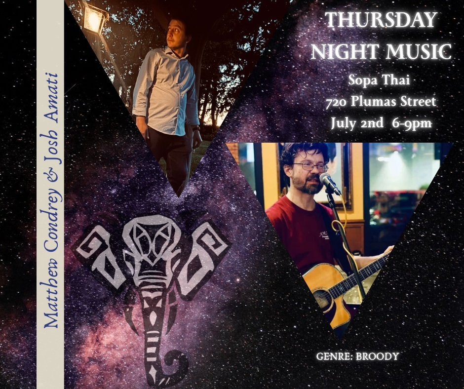 Poster advertising Thursday Night Music with performers Matthew Conway and Josh Amati; date July 2, 6–9pm at Sopa Thai, 720 Plumas Street; genre: Broody; cosmic background and geometric shapes include a guitarist and a singer.
