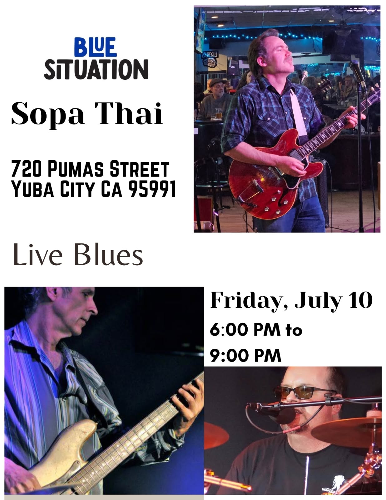 Collage-style blues concert flyer: Blue Situation venue, Sopa Thai, address in Yuba City with guitarist on stage and other band photos.