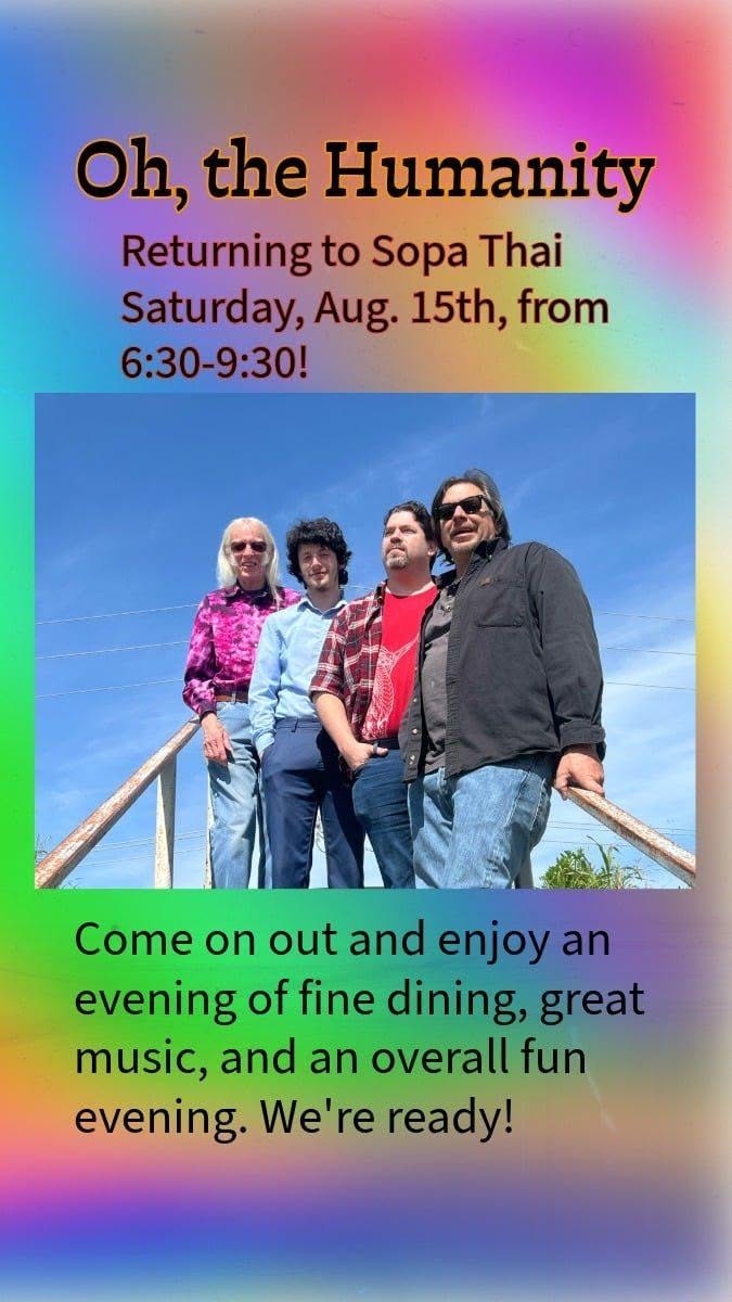 Poster advertising 'Oh, the Humanity' with a four-member band on a railing; rainbow gradient background and event details for Aug 15, 6:30–9:30 at Sopa Thai.